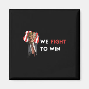 Usa-Wahl Donald Trump Wir kämpfen um zu gewinnen T Magnet
