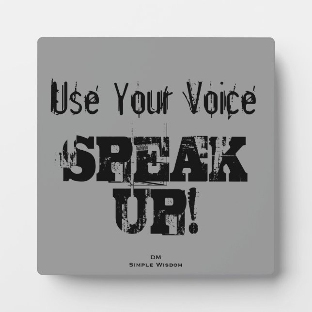 'Use Your Voice- SPEAK UP!' Plaque Fotoplatte (Vorderseite)