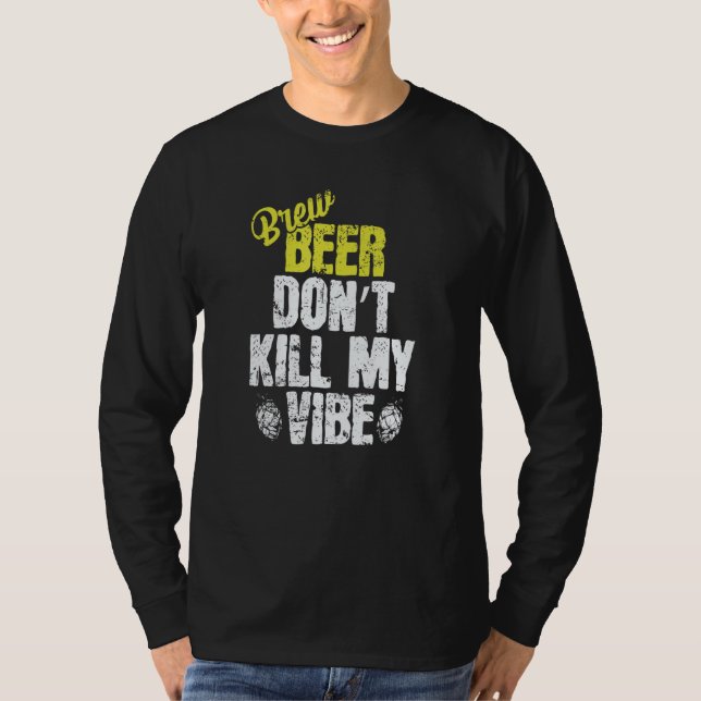 Used Beer don't Kill my Vibe T-Shirt (Vorderseite)