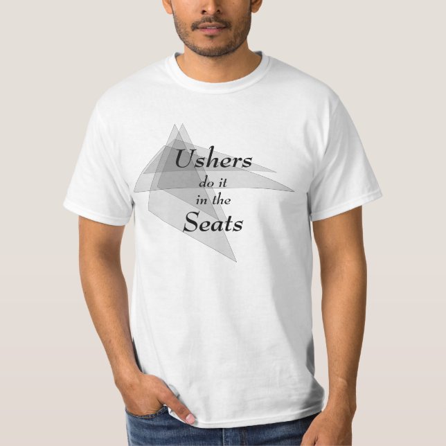 Ushers machen es im Seats Funny T-Shirt (Vorderseite)