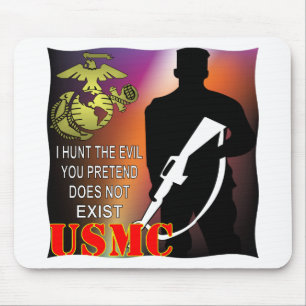 USMC I jagen das Übel, das Sie, existiert Pretend Mousepad