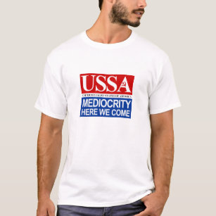 USSA Mittelmäßigkeit hier kommen wir T-Shirt