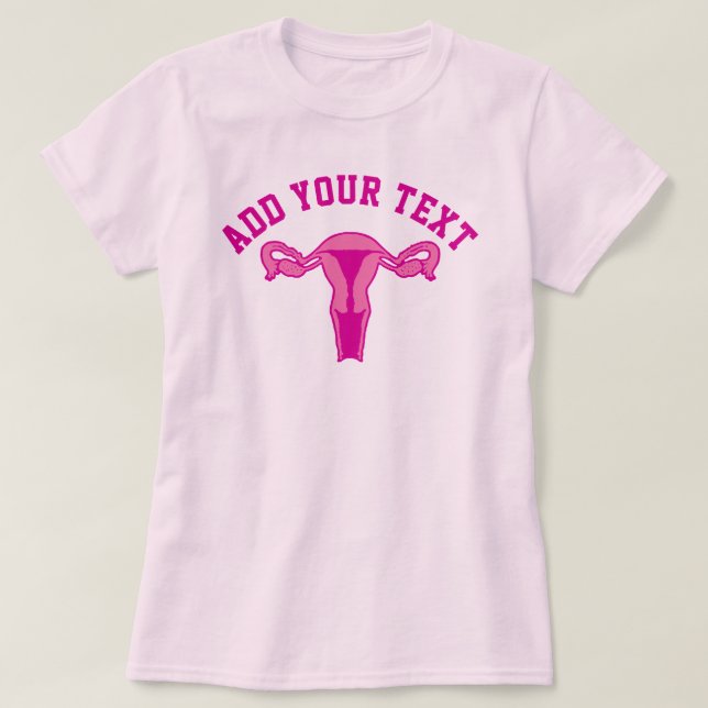 Uterus Graphic + Benutzerdefinierter Text T-Shirt (Design vorne)