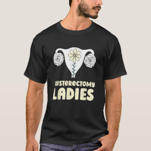 Uterus Menopause Hysterektomie 2 T-Shirt