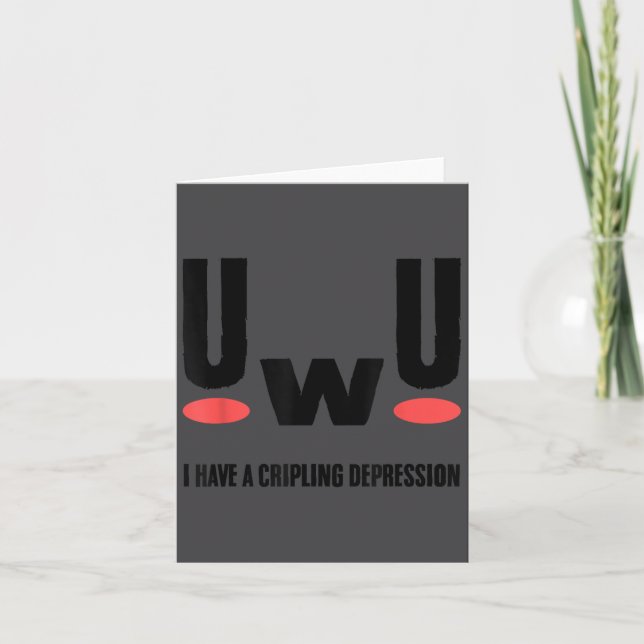 Uwu I Have Crippling Depression Mental Health Awar Karte (Vorderseite)