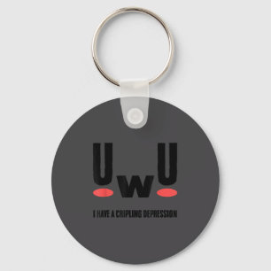 Uwu ich habe lähmende Depression Geistige Gesundhe Schlüsselanhänger