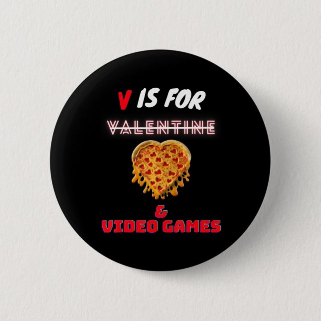 V Day is for Pizza and Video Game Lovers Boys Men  Button (Vorderseite)