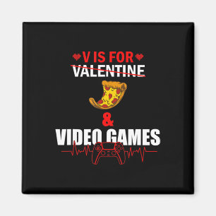 V Day is for Pizza and Video Game Lovers Gamer Boy Magnet