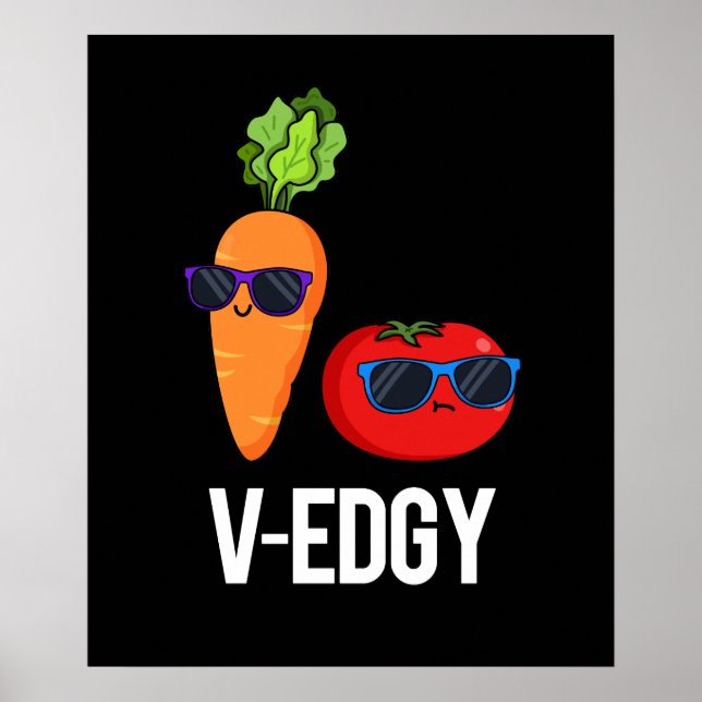 V-Edgy Funny Veggie Pun Dark BG Poster (Vorne)