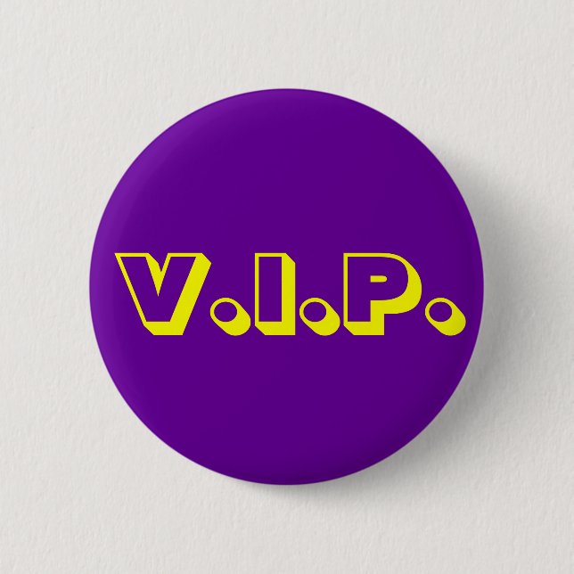 V.I.P. BUTTON (Vorderseite)