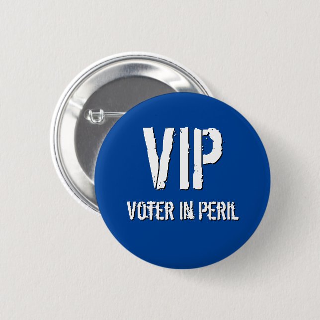 V.I.P. Wähler in Gefahr Button (Vorne & Hinten)