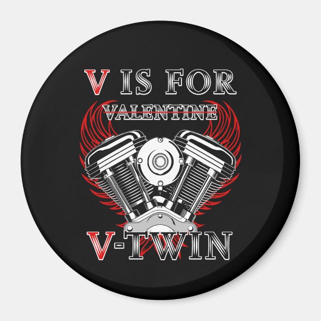 V is for Valentine, V-Twin Motorcycle. Biker Magnet (Vorne)