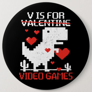 V is for Video Games Funny Dinosaur T Rex Valentin Button