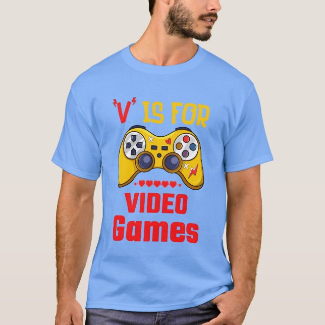 V Is For Video Games Funny gamer funny gift T-Shirt (Vorderseite)