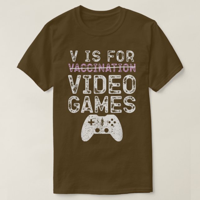 V is for Video Games Funny Vaccination Gamer Boy T-Shirt (Design vorne)