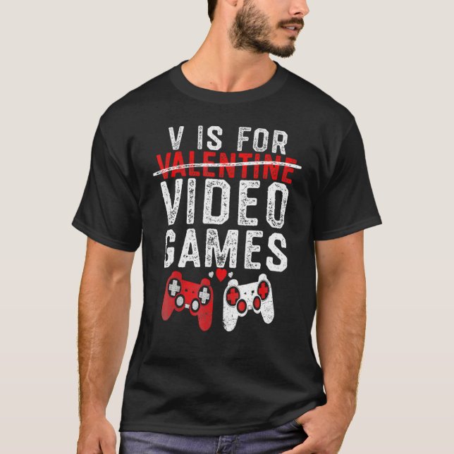 V Is For Video Games Funny Valentines Day Gamer Bo T-Shirt (Vorderseite)
