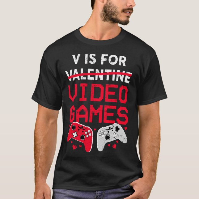 V is for Video Games Funny Valentines Gamer Boy T-Shirt (Vorderseite)