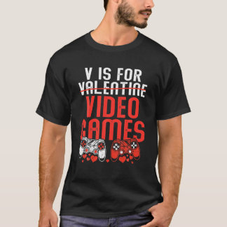 V is for video games Funny Valentinstag video GG T-Shirt