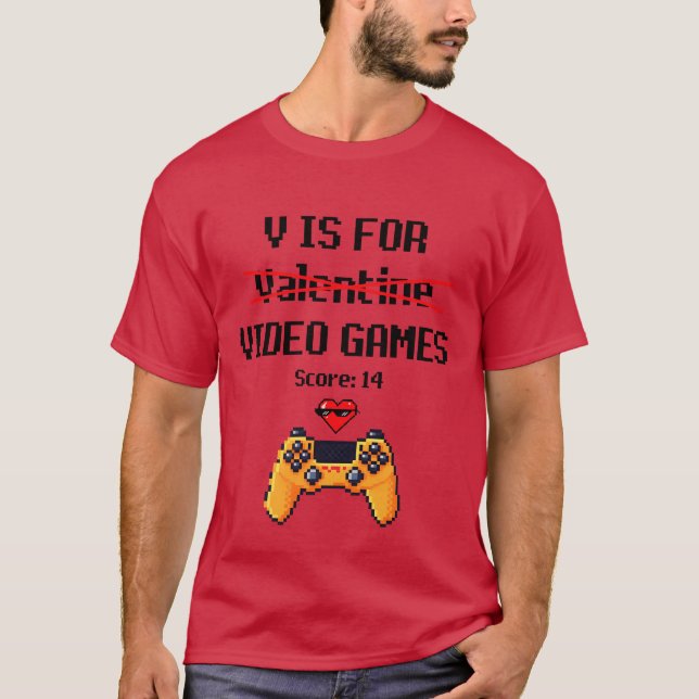 V Is For Video Games Gamer Valentine gift T-Shirt (Vorderseite)