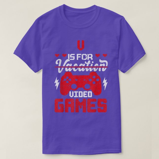 V is for video Games Vacation Gamer T - Shirt (Design vorne)