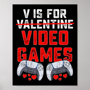 V is for video Games Valentinstag Fun Boys Kids Poster
