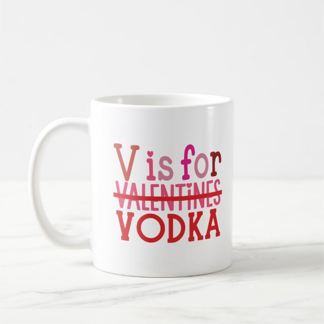 V is for Vodka Funny Valentines Spaß Weine Liebhab Kaffeetasse (Links)