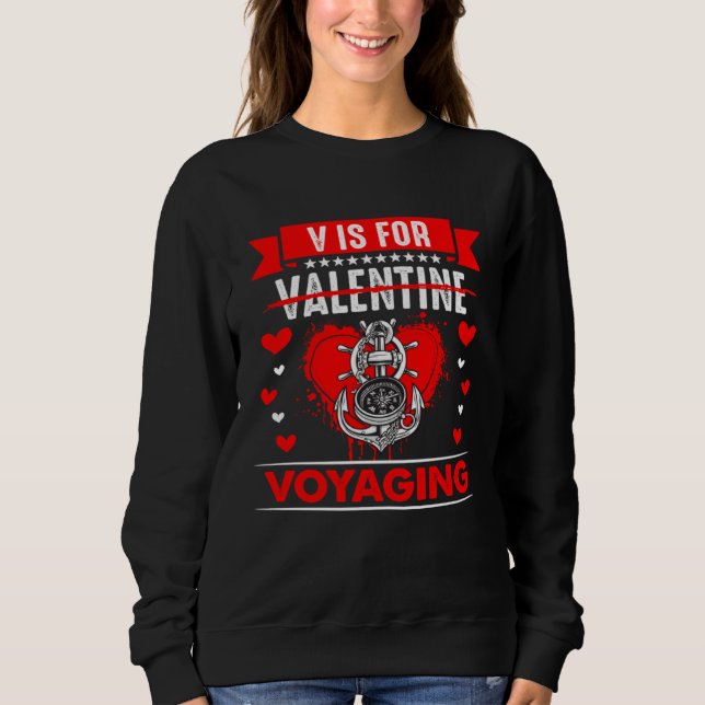 V is for Voyager  Anti Valentines Day Sweatshirt (Vorderseite)