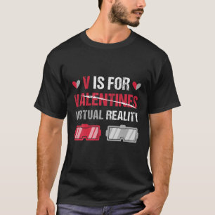 V ist für die virtuelle Realität Funny Valentine's T-Shirt