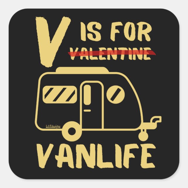 V IST FÜR VANLIFE lustige Geschenkidee Quadratischer Aufkleber (Vorderseite)