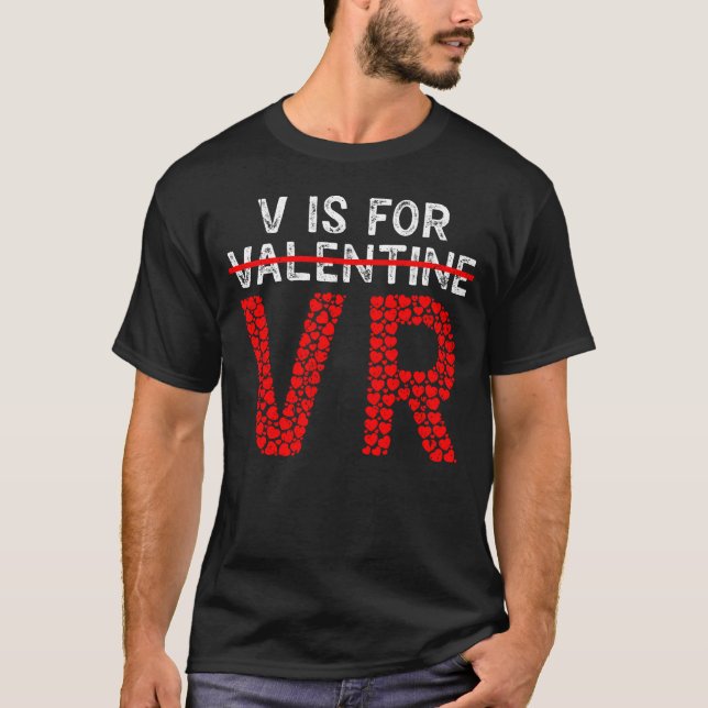 V ist für VR lustige Virtual Reality Valentine's D T-Shirt (Vorderseite)