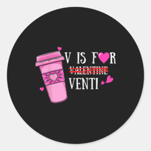 V ist nicht für Valentinstag, sondern für Venti-Ka Runder Aufkleber