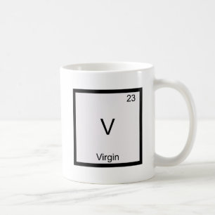 V - Jungfrau Lustiges Chemie-Element-Symbol T-Shir Kaffeetasse