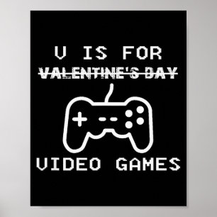V steht für Videospiele Gaming Lustige Valentinsta Poster