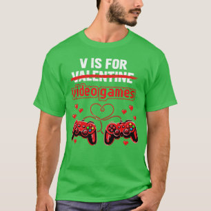 V steht für Videospiele Lustiger Gamer Valentinsta T-Shirt