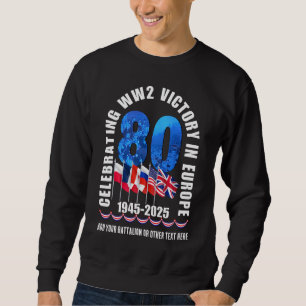 V. TAG 80 Jubiläumssieg in Europa WW2 Sweatshirt