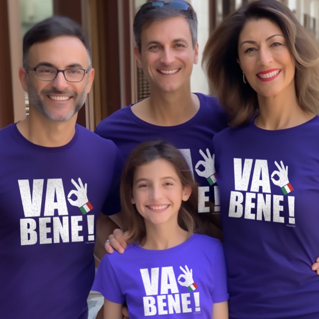 Va Bene Funny Italian alles gut ist gut Schild T-Shirt (Va Bene Funny Italian Tees for the whole family!)