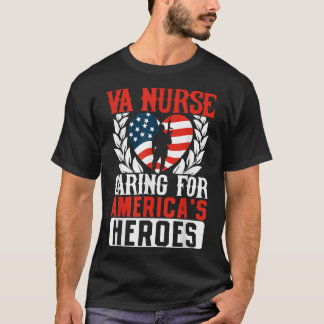 Va Nurse Americas Heros Merica US Flag Patriot Vet T-Shirt