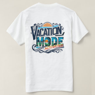 Vacation Mode T-Shirt