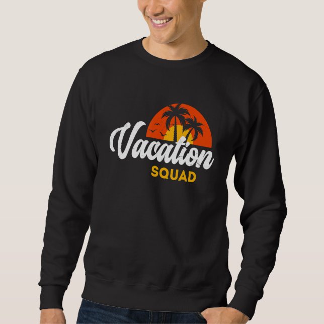 Vacation Squad Family Matching Trip Sweatshirt (Vorderseite)