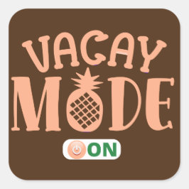 VACAY MODE AUF lustige Ferien Quadratischer Aufkleber