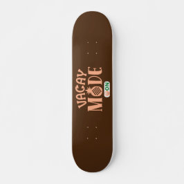 VACAY MODE AUF lustige Ferien Skateboard
