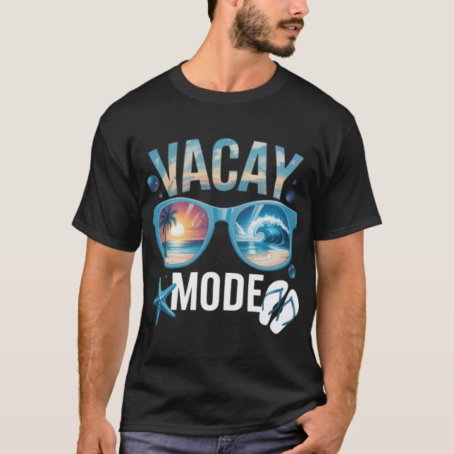 Vacay Mode Beach Vacation Summer Cruise Getaway Ho T-Shirt (Vorderseite)