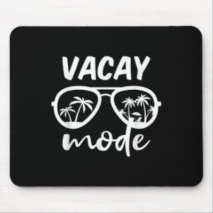 Vacay Mode Cruise Sommer Verbringen Familienurlaub Mousepad