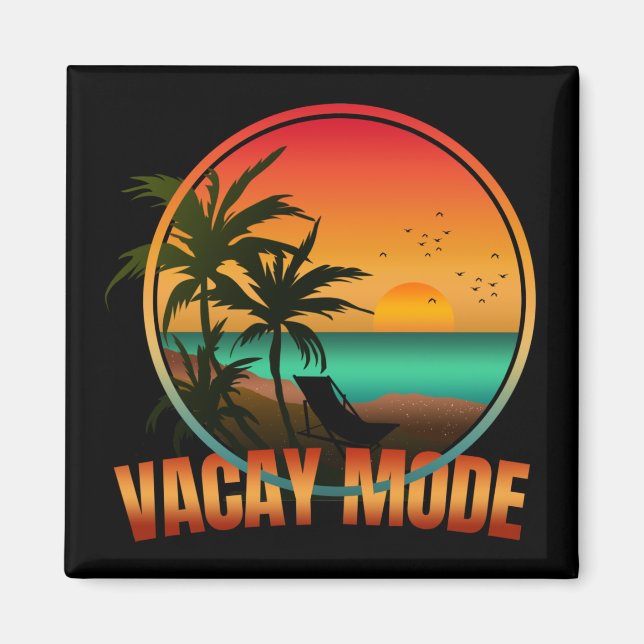 VACAY MODE MAGNET (Vorne)