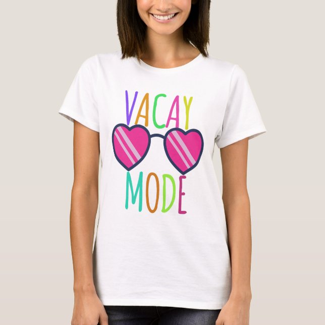 Vacay Mode T - Shirt (Vorderseite)