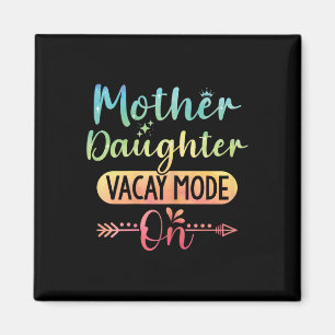 Vacay-Modus der Mutter im Mama-Tochter-Sommer Magnet