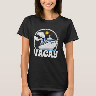Vacay Schifffahrt Familie Ausflug T-Shirt