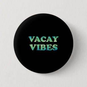 Vacay Vibes Tropical Beach Familien Urlaub Sommer Button