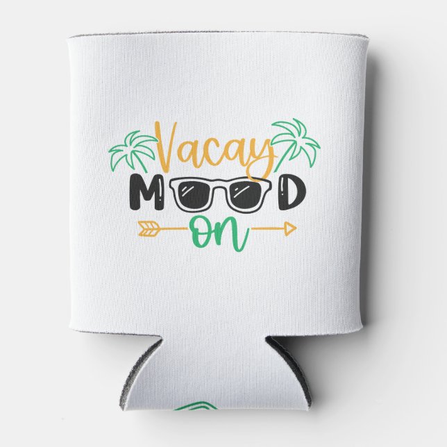 Vacay Vibes "Vacay Mood On" Dosenkühler (Vorderseite)