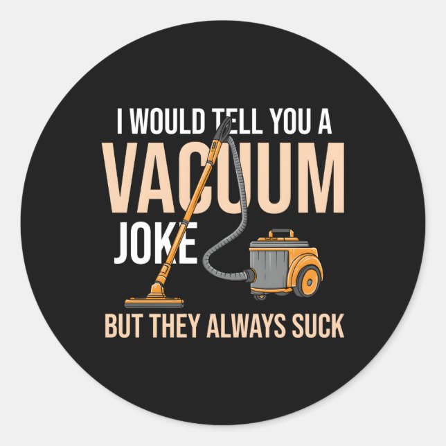 Vacuumologin, ich würde Ihnen einen Vacuu erzählen Runder Aufkleber (Vorderseite)
